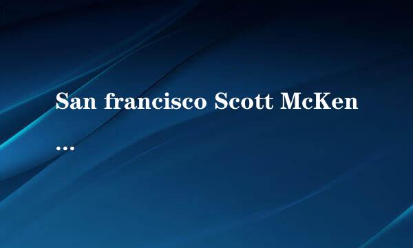 San francisco Scott McKenzie歌词和中文翻译