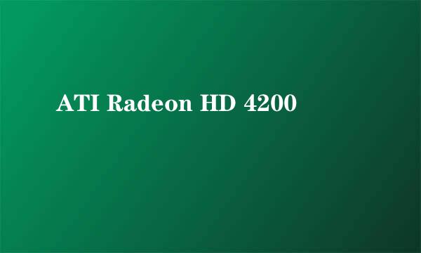 ATI Radeon HD 4200