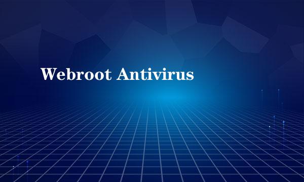 Webroot Antivirus