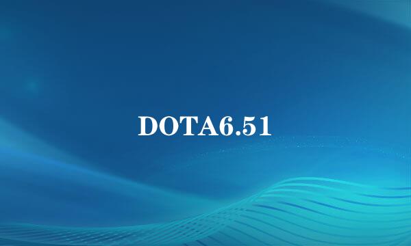 DOTA6.51