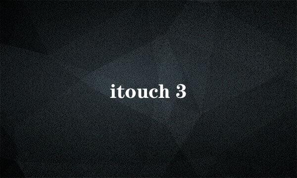 itouch 3