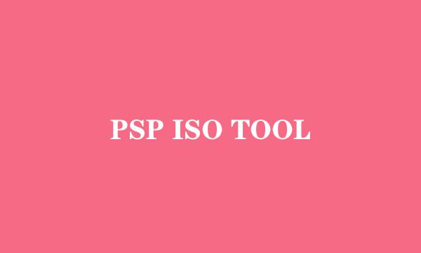 PSP ISO TOOL