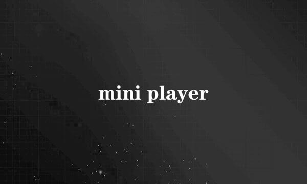 mini player