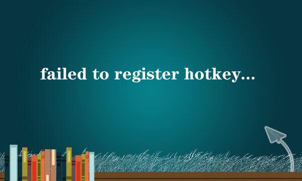 failed to register hotkey 1, check hotkeys