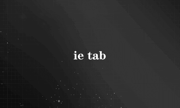 ie tab