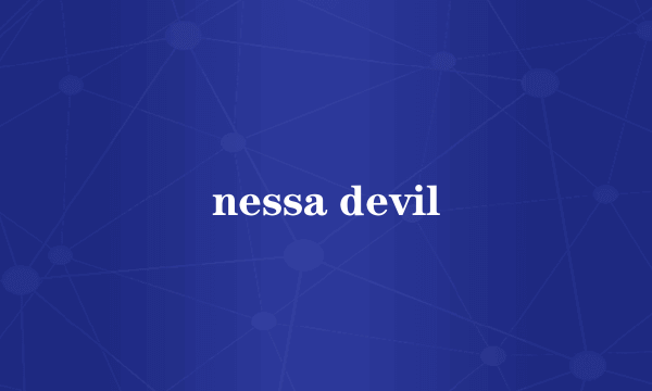 nessa devil