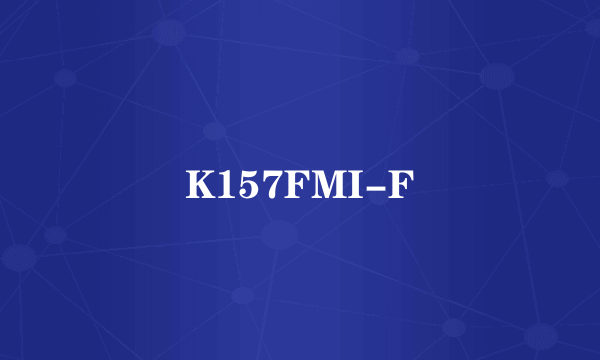 K157FMI-F