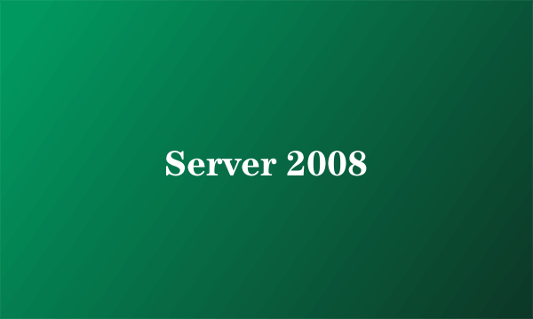 Server 2008