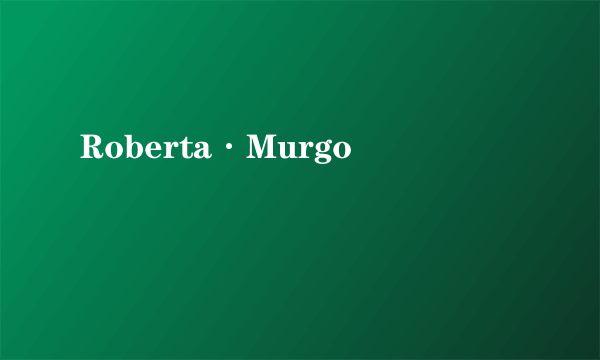 Roberta·Murgo