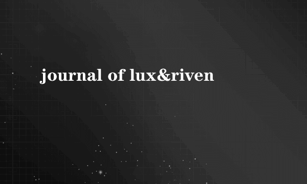 journal of lux&riven