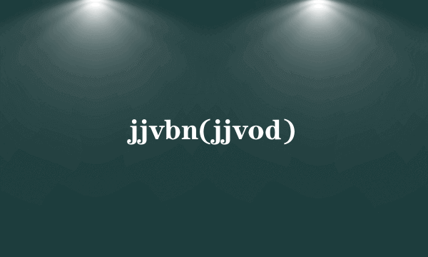 jjvbn(jjvod)