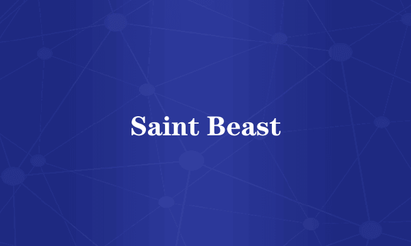 Saint Beast