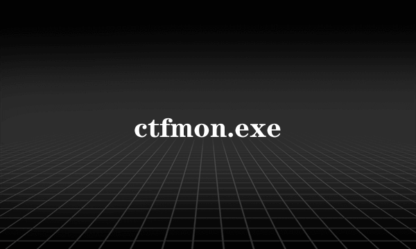 ctfmon.exe