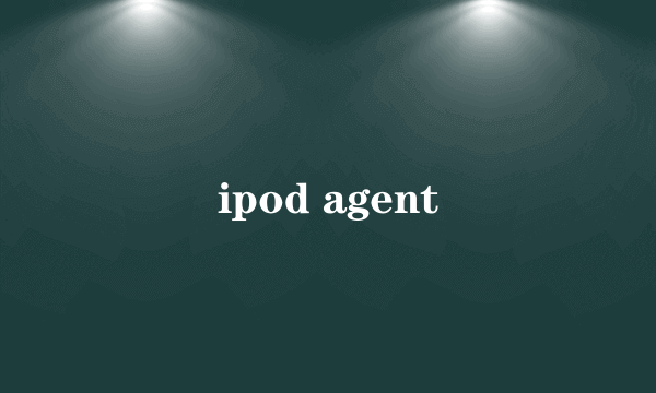 ipod agent