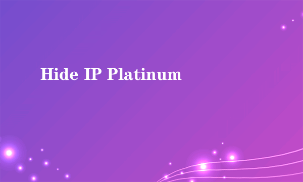 Hide IP Platinum